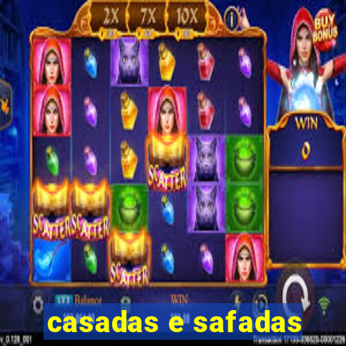 casadas e safadas